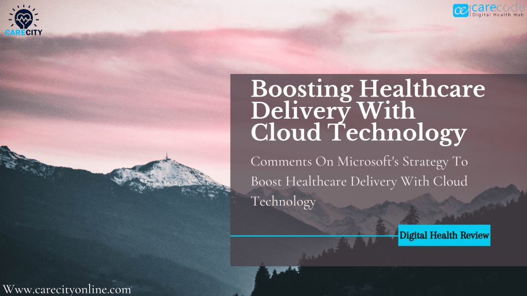 Boosting healthcare delivery with cloud Technology care city media