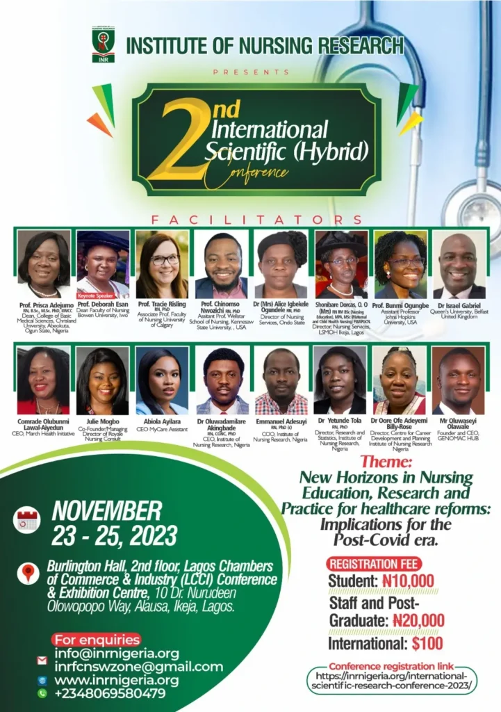 In November, the Institute of Nursing Research Nigeria (INR) will host its second International Scientific Research Conference in Lagos, Nigeria, with the theme: New Horizons In Nursing Education, Research And Practice For Healthcare Reforms: Implications For The Post-Covid Era.